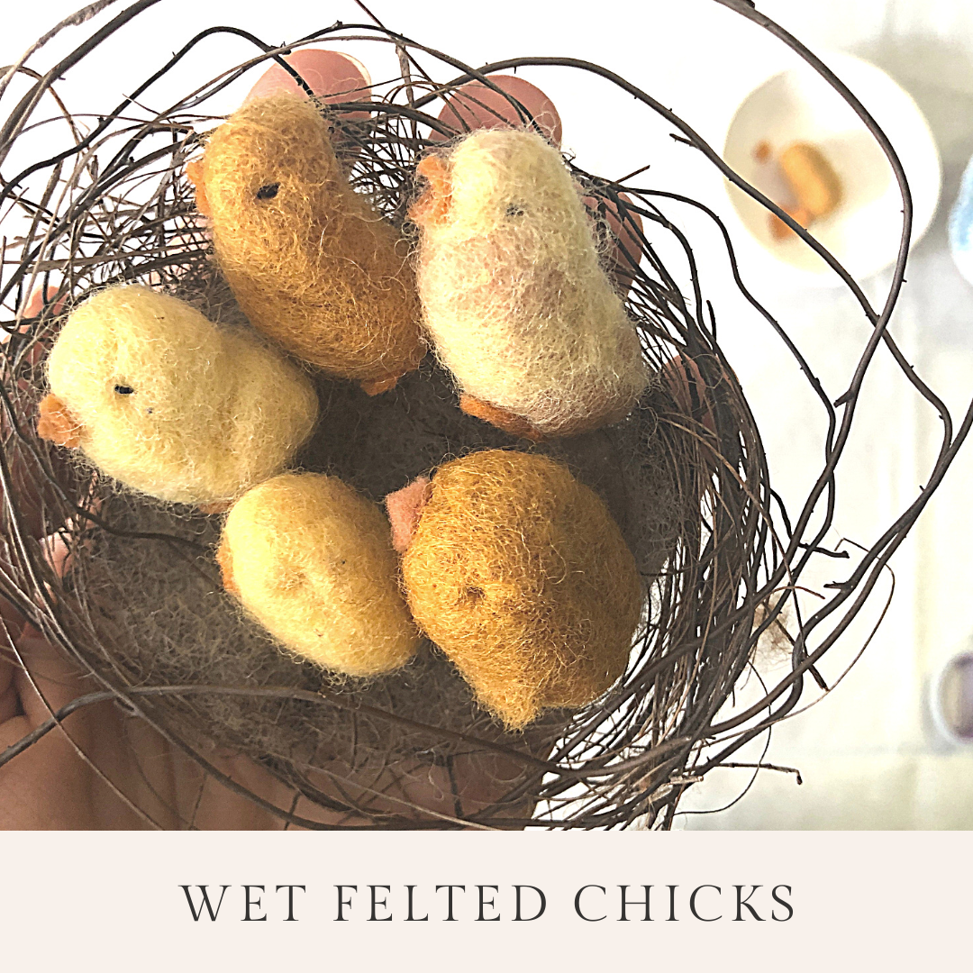 wet felted chicks